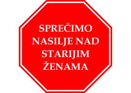 Prepoznajmo nasilje nad starijim ženama i sprečimo ga